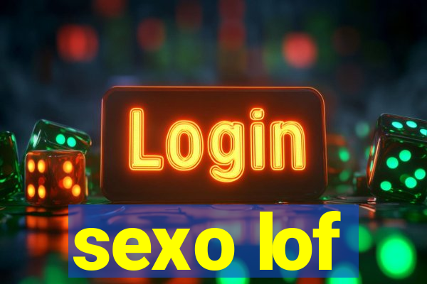sexo lof